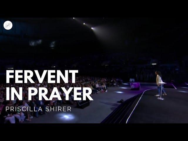 Priscilla Shirer: Fervent in Prayer