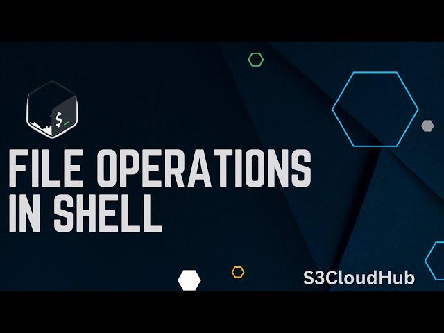 FILE OPERATIONS IN SHELL SCRIPT