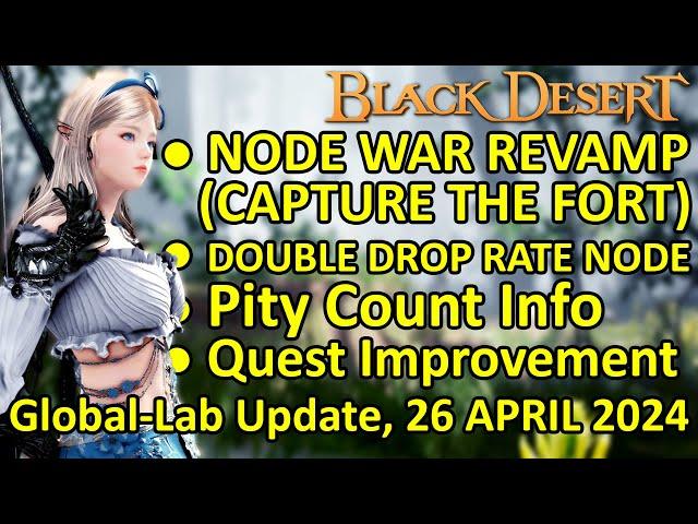 NEW NODE WAR REVAMP, DOUBLE DROP RATE NODE, Pity Count Info (BDO Global Lab Update, 26 April 2024)