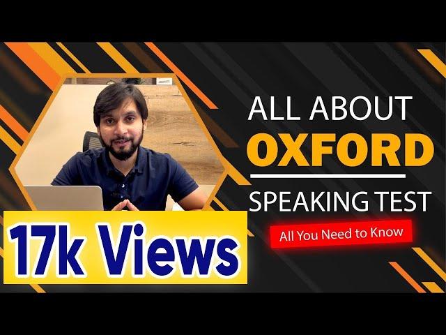 ALL ABOUT OXFORD SPEAKING TEST | All You Need to Know