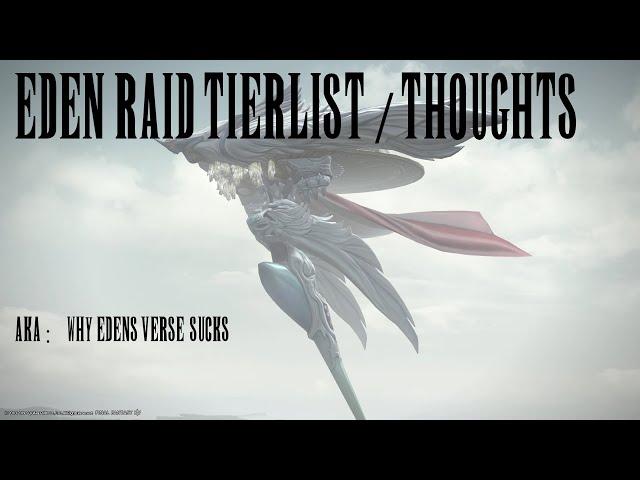 FFXIV: Eden Raid (Savage) Tier list/ thoughts