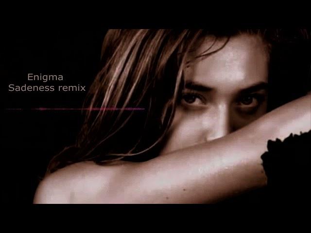 Enigma - Sadeness ( remix )