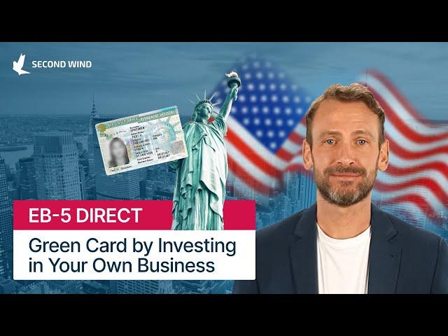 EB-5 Direct: Green Card by Investing in Your Own Business