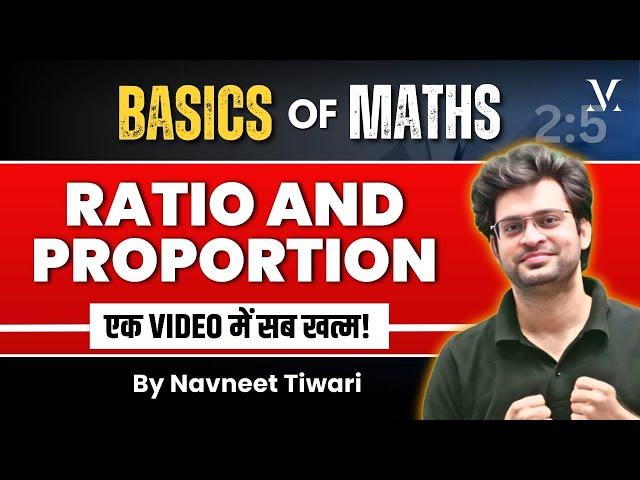 Ratio & Proportion | Basic to Advance | Basics of Maths | Viral Maths by Navneet Sir