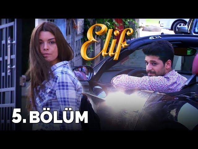 Elif - 5. Bölüm (HD)