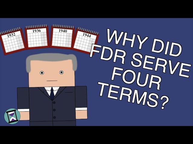 Why was FDR allowed to serve four terms? (Short Animated Documentary)