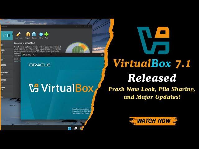 VirtualBox 7.1 Released: Fresh New Look, File Sharing, and Major Updates!