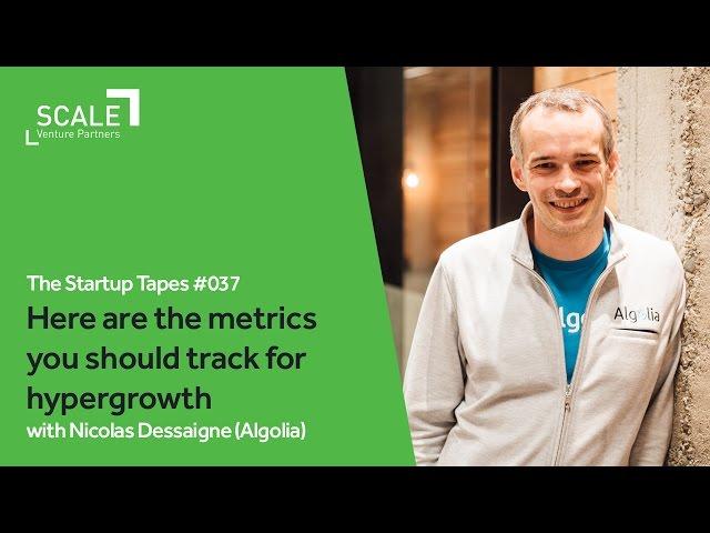 Metrics for Hypergrowth — The Startup Tapes #037