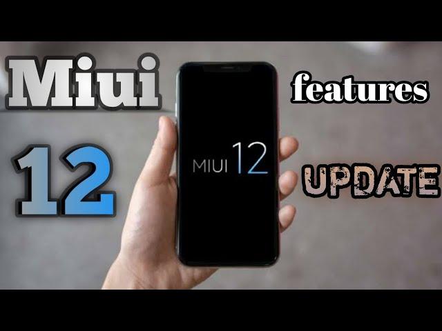 MIUI 12 FEATURES UPDATE