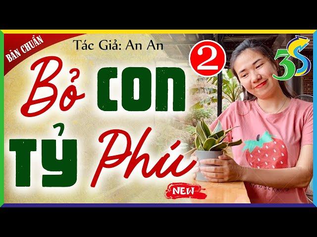 [BẢN CHUẨN] BỎ CON TỶ PHÚ tập 2 - Đọc truyện ngôn tình đêm khuya hay nhất 2024