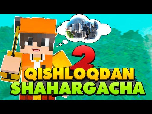 QISHLOQDAN SHAHARGACHA | 2-QISM | MINECRAFT