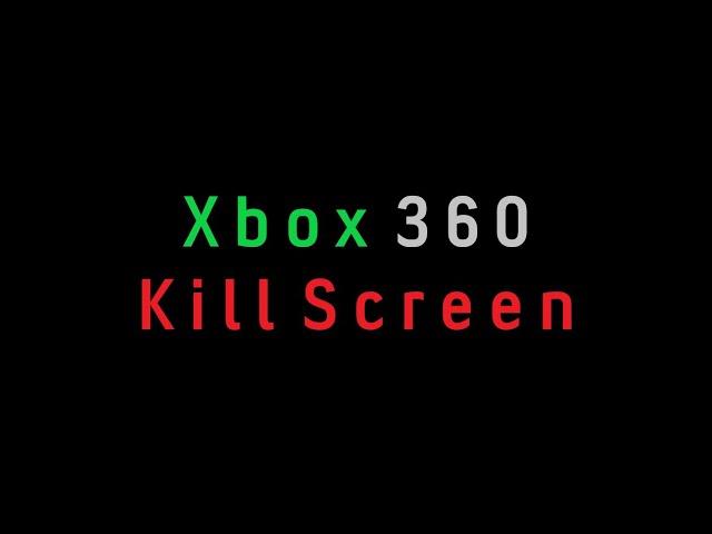 Xbox 360 Kill Screen