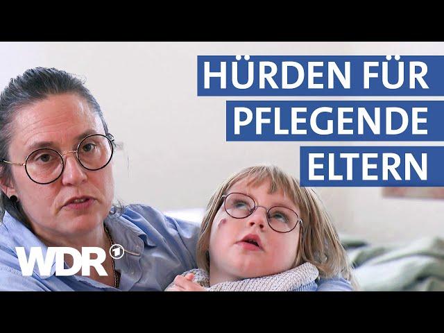 Wenn das eigene Kind gepflegt werden muss: Enorme Herausforderung & wenig Hilfe | Westpol | WDR