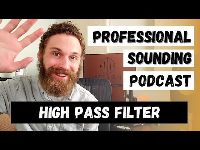 High Pass Filter Tutorial for Podcasts & Voice Over - Improve Your Sound Quality - Justin Kral Audio