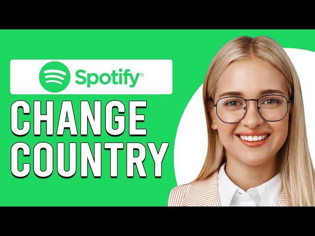 How To Change Country On Spotify (How To Edit/Update Country On Spotify)