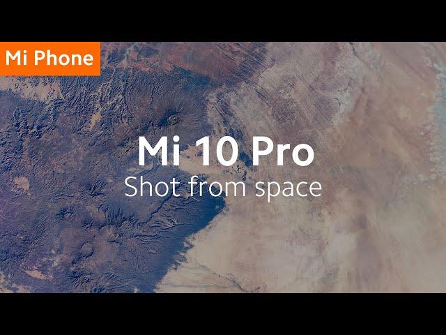 Mi 10 Pro: See Our Mother Earth from a Different Angle