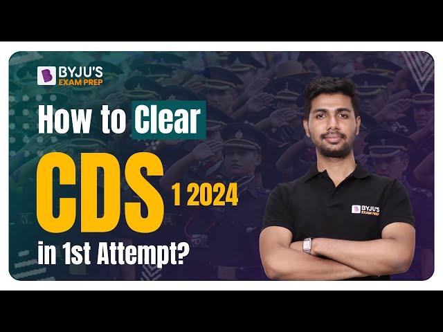 CDS 2024 Preparation | How to Clear CDS 2024 in 1st Attempt? CDS Preparation Strategy | BYJU'S CDS
