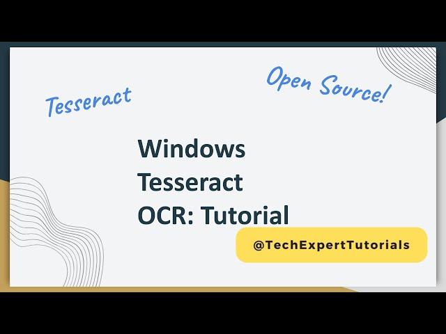 Tesseract OCR Text Extraction for Windows - Tesseract OCR for Windows Tutorial