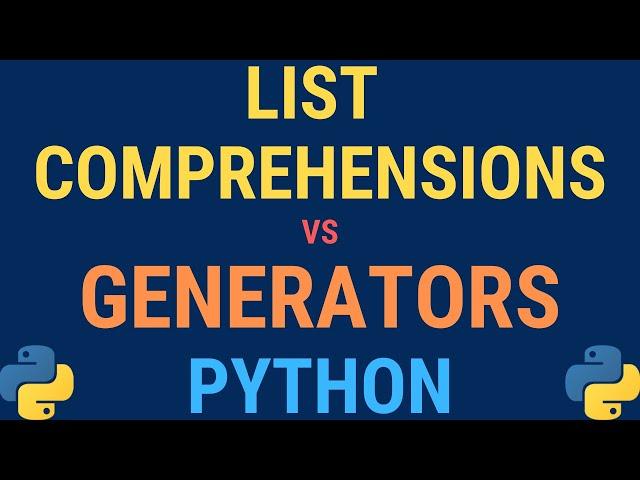 Python tutorial - Generators vs List Comprehensions Explained (Learn Python Generator Expressions)