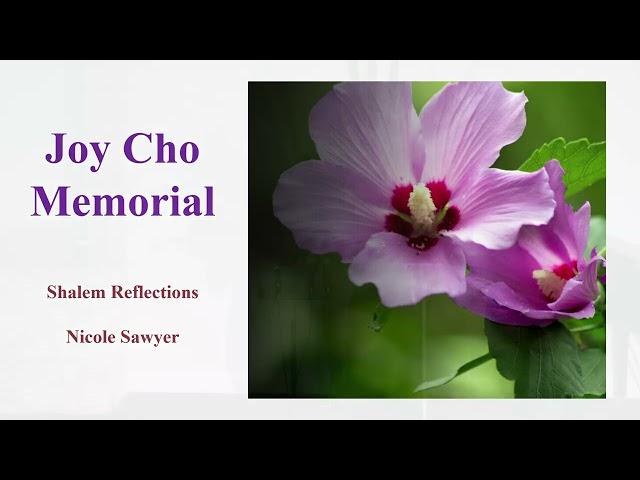 Joy Cho's Memorial Part 1