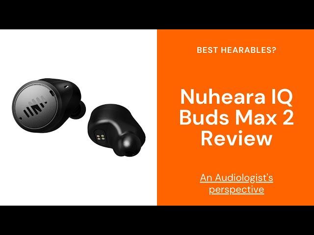 Nuheara IQBuds Max 2 Hearing Aid Review | IQBuds2