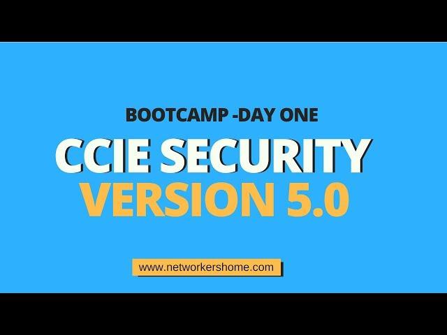 Prepare to Ace the CCIE Security V5!  Unlock the Bootcamp Secrets with Networkers Home