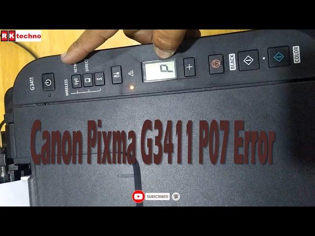 Canon Pixma G3411 P07 Error | R.K. techno | Canon printer error