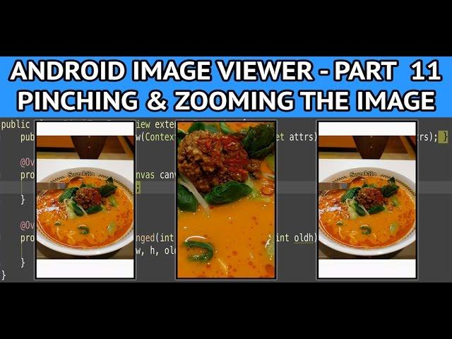 How to create an android image viewer - Part 11 pinching & zooming the view