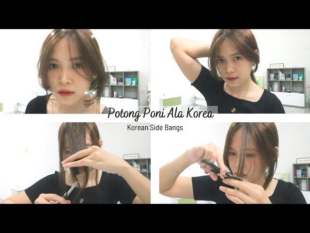 CARA POTONG PONI SENDIRI ALA KOREA DI RUMAH | KOREAN SIDE BANGS HAIRCUT