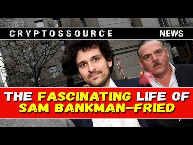 The Fascinating Life of Sam Bankman-Fried