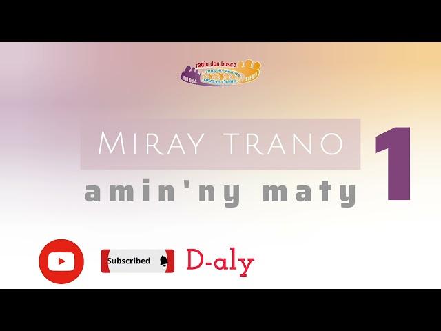 MIRAY TRANO AMIN'NY MATY 1 (Tantara lava malagasy RDB)