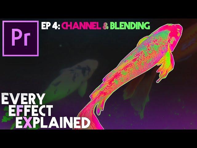 How to use Channel Effects and Blending Modes in Adobe Premiere Pro (Every Effect Explained)