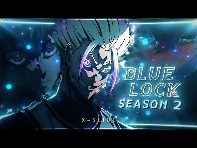 BLUE LOCK Season 2 - X-SLIDE [Edit/AMV] 4K!