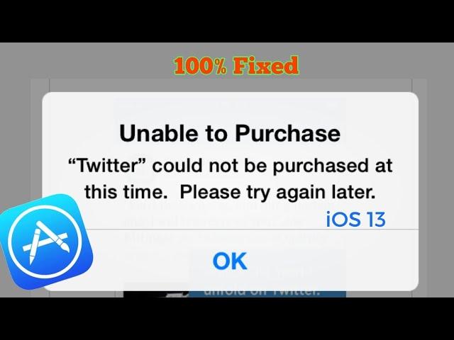 Unable to Purchase App Could Not be Purchased at this Time Please Try again Later on iPhon in iOS 13