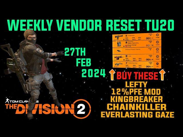 The Division 2  DON'T MISS THIS "WEEKLY VENDOR RESET TU20 (LEVEL 40)" February 27th 2024