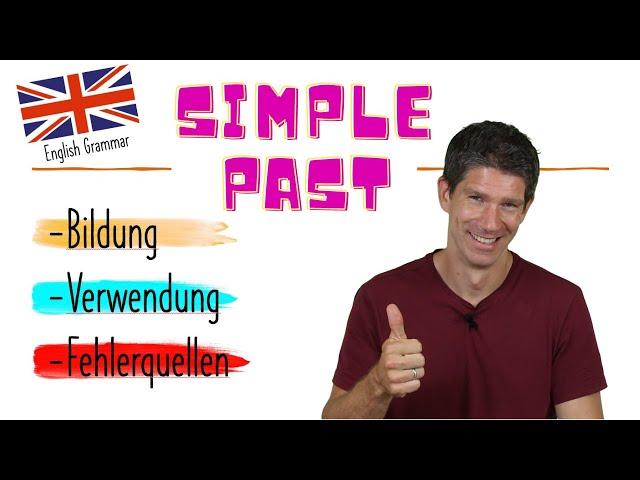 Das "Simple Past" - einfach erklärt! - Englisch