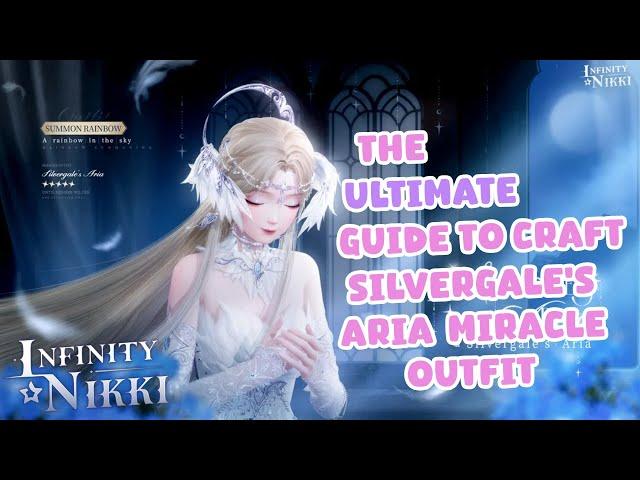 ULTIMATE guide to crafting the NEW Silvergale's Aria miracle outfit in INFINITY NIKKI 