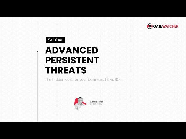 Advanced Persistent Threats (APT): The hidden cost for your business: TEI vs ROI.