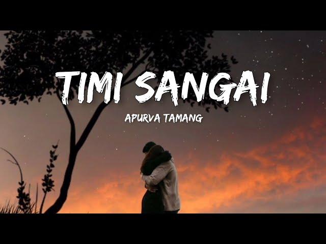 Apurva Tamang - Timi Sangai [LV]