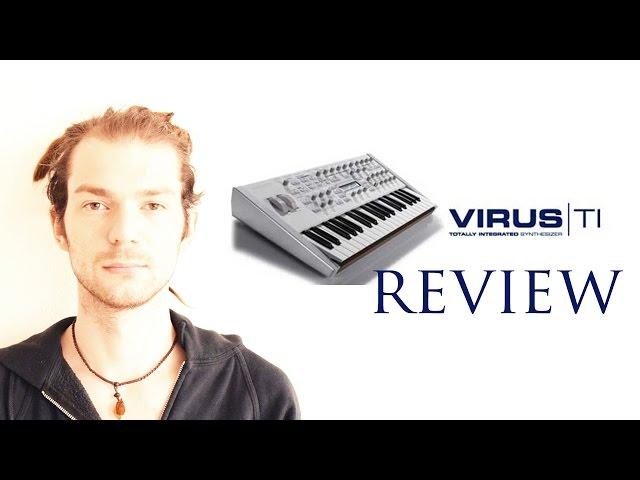 VIRUS TI REVIEW The best Synthesizer out there?