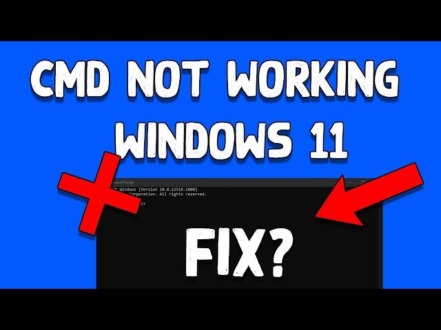 How To Fix CMD(Command Prompt) Not Opening/Working in Windows 11