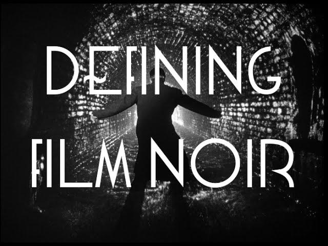 Defining Film Noir