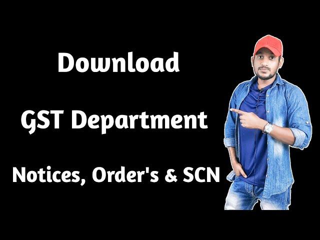 How to Download GST Department Orders, Notices & SCN from GST Portal in 2021 Hindi