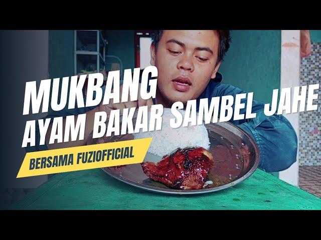 MUKBANG Ayam Bakar Sambal Jahe   Rasa Pedas yang Menggigit! ️"