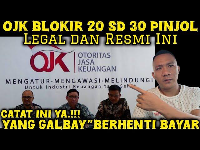 Resmi!!OJK WAJIB BLOKIR 20 SD 30 PINJOL LEGAL INI-YANG GALBAY BERHENTI BAYAR...