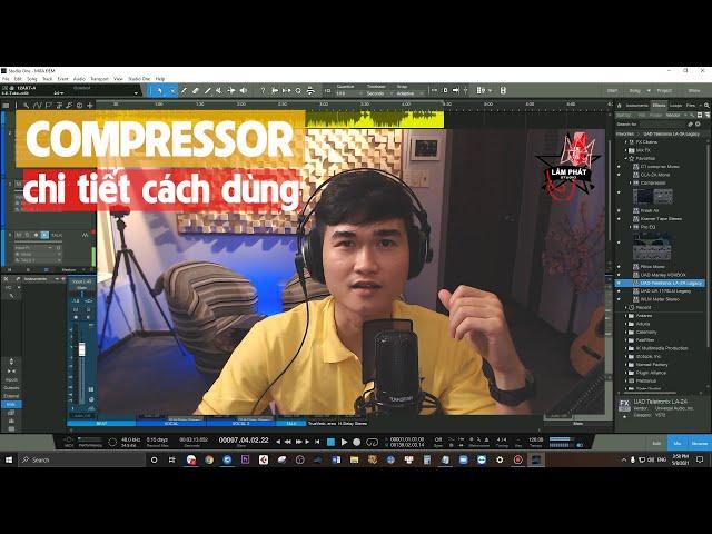 HƯỚNG DẪN CHI TIẾT COMPRESSOR - CÔNG CỤ LÀM ĐỀU ÂM LƯỢNG - LÂM PHÁT STUDIO - 090.110.9919