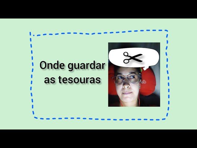 Dicas de onde guardar as tesouras