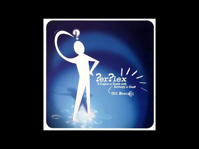 Perplex - Off Beat 2002 (Full Album)