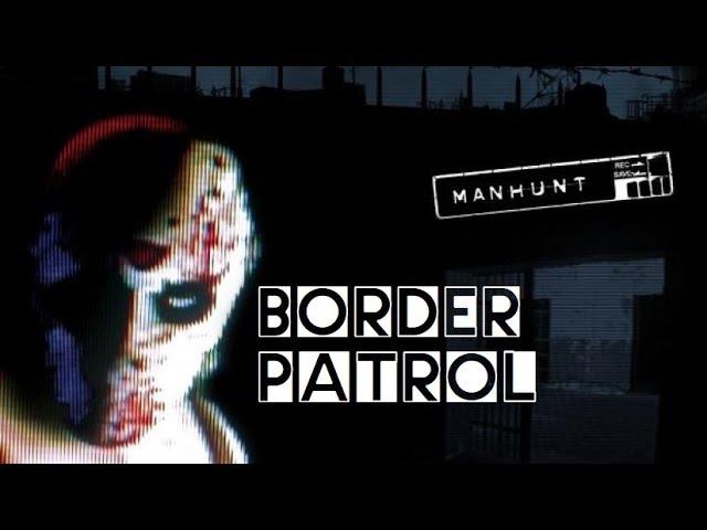 Manhunt - Level 18: "Border Patrol" - No Commentary/Walkthrough - Eng subbed