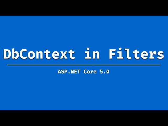 How to inject DbContext into Action Filters